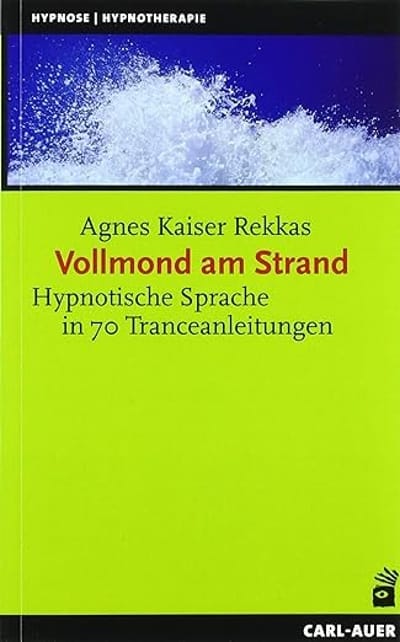 Buchcover: Vollmond am Strand: Hypnotische Sprache in 70 Tranceanleitungen